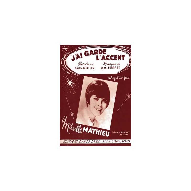 Sheet music J'AI GARDÉ L'ACCENT Mireille MATHIEU
