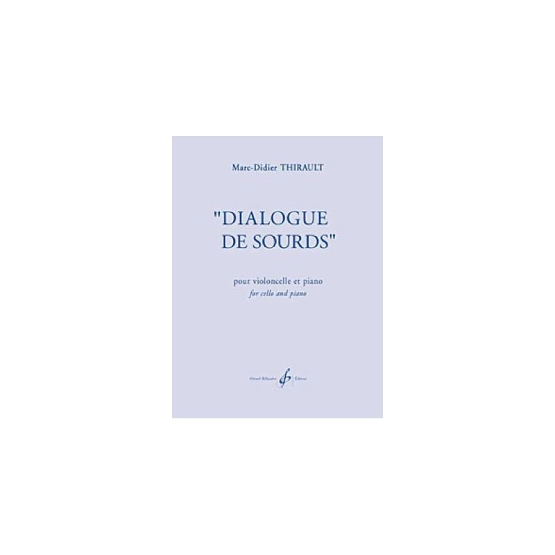 Sheet music DIALOGUE DE SOURDS Marc-Didier THIRAULT