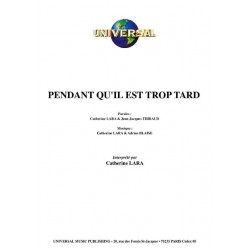 PENDANT QU'IL EST TROP TARD