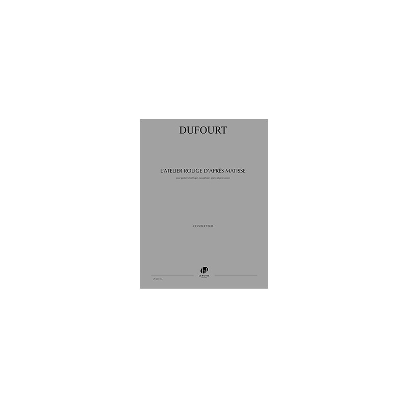 Sheet music L'ATELIER ROUGE D'APRÈS MATISSE Hugues DUFOURT