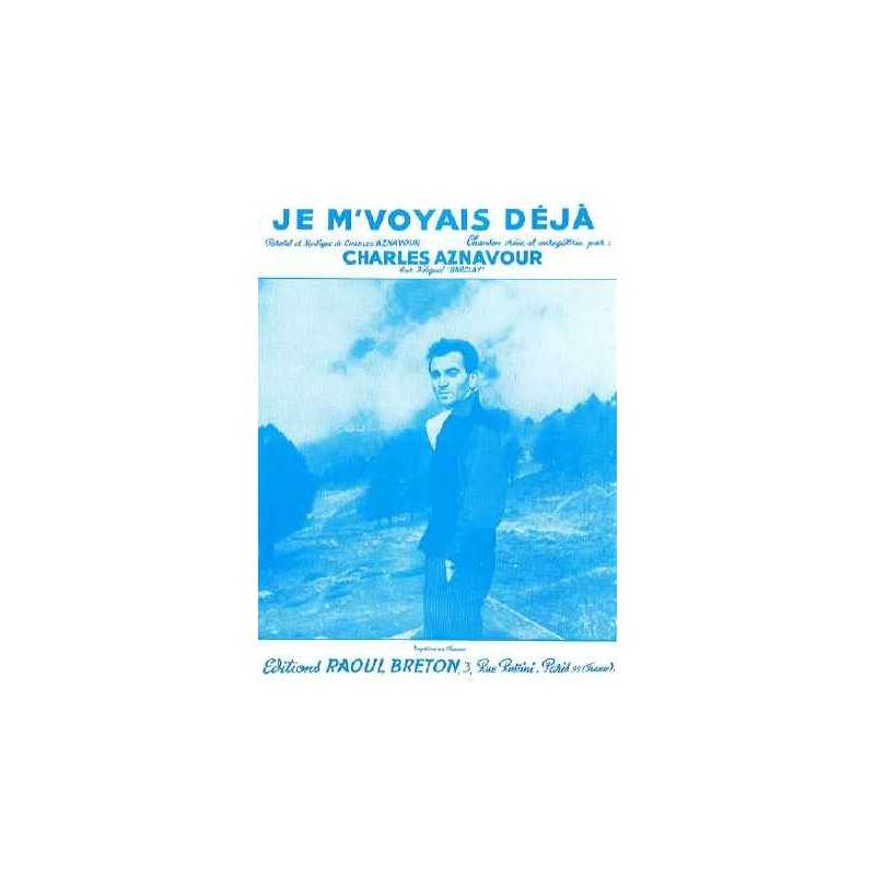 JE M'VOYAIS DÉJÀ