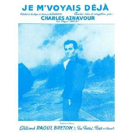 JE M'VOYAIS DÉJÀ