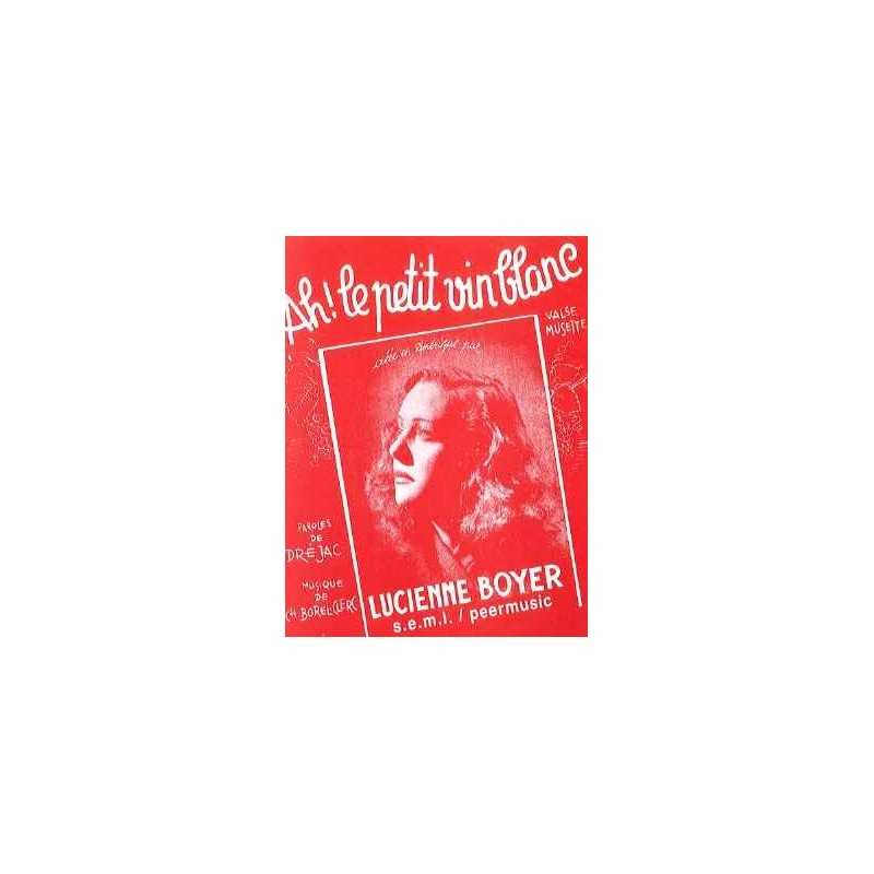Sheet music AH LE PETIT VIN BLANC Lucienne Boyer