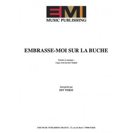 EMBRASSE MOI SUR LA BÛCHE