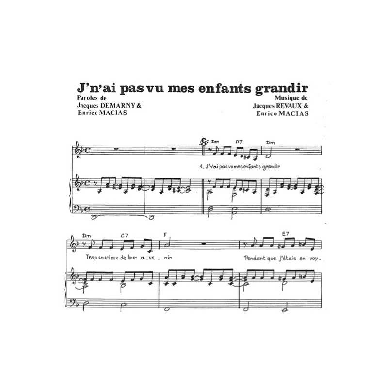 Sheet music J'N'AI PAS VU MES ENFANTS GRANDIR Enrico MACIAS