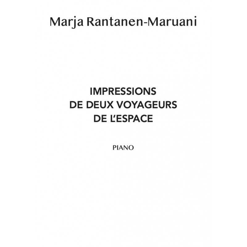 Partition IMPRESSIONS DE DEUX VOYAGEURS DE L’ESPACE Marja Rantanen-Maruani