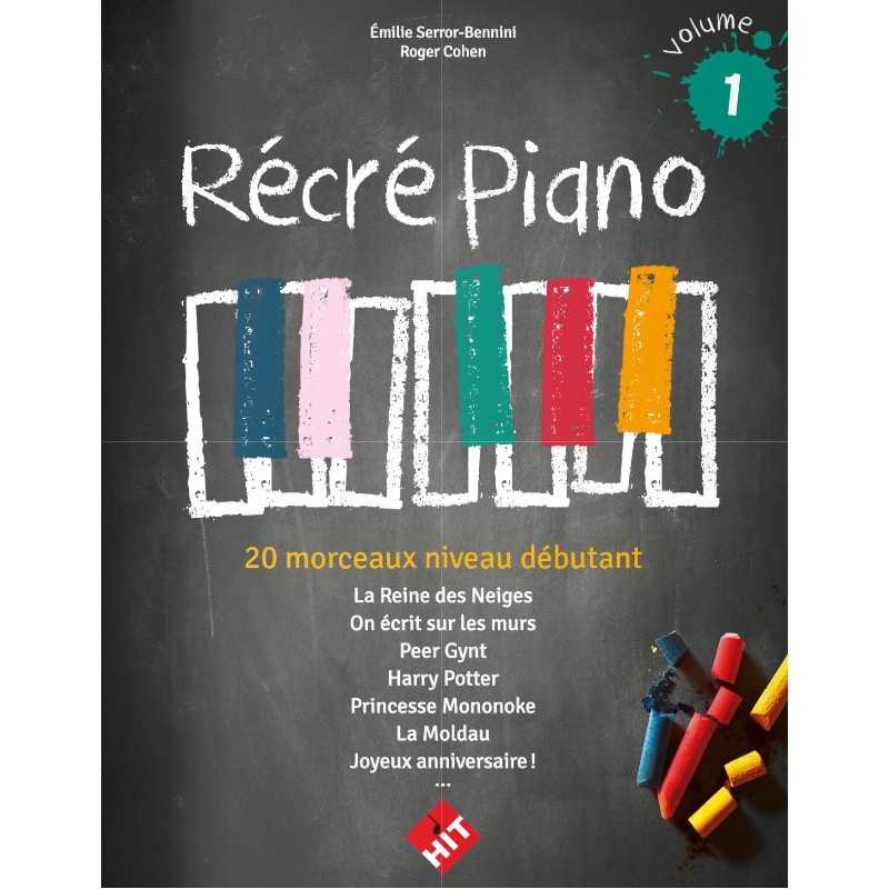 RÉCRÉ PIANO VOLUME 1 Émilie SERROR-BENNINI & Roger COHEN