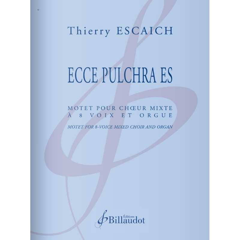 Sheet music ECCE PULCHRA ES Thierry Escaich
