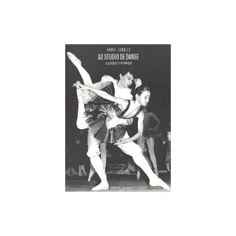 Au Studio De Danse Classique Et Rythmique Volume 1