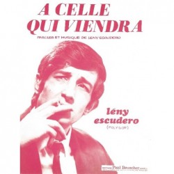 Partition A CELLE QUI VIENDRA Leny ESCUDERO