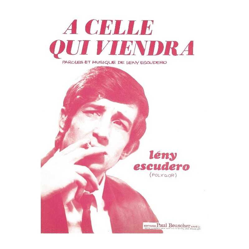 Partition A CELLE QUI VIENDRA Leny ESCUDERO