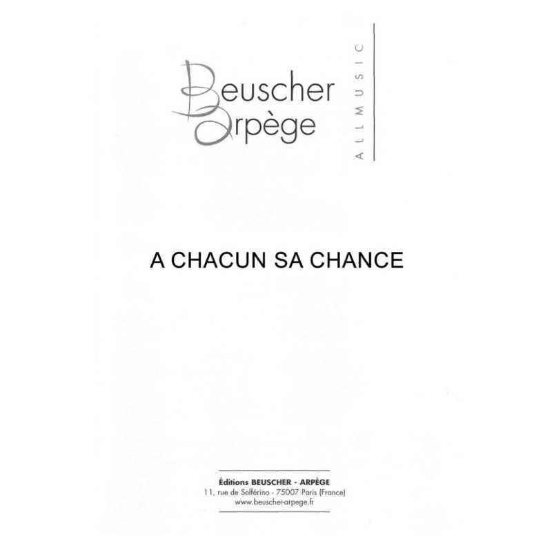 Partition A CHACUN SA CHANCE