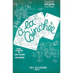 Partition A LA COINCHÉE Léon RAITER