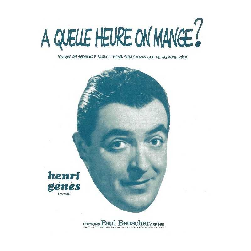 Partition A QUELLE HEURE ON MANGE ? Henri GÉNÈS