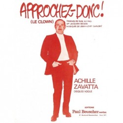 Partition APPROCHEZ DONC ! (LE CLOWN) Achille ZAVATTA