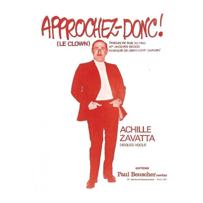 Partition APPROCHEZ DONC ! (LE CLOWN) Achille ZAVATTA