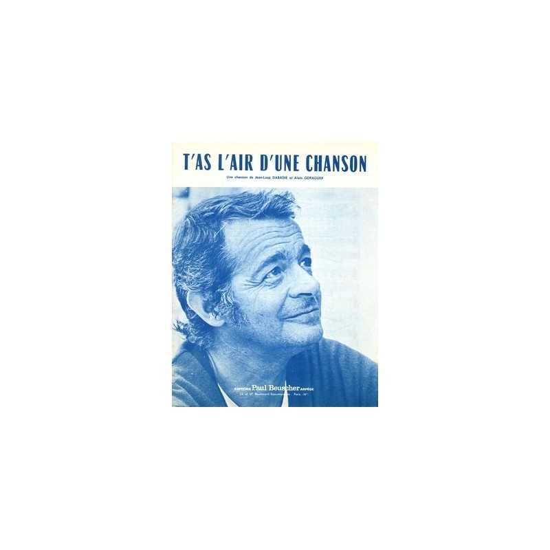 Sheet music T'AS L'AIR D'UNE CHANSON Serge Reggiani pdf