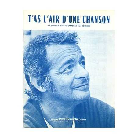 T'AS L'AIR D'UNE CHANSON