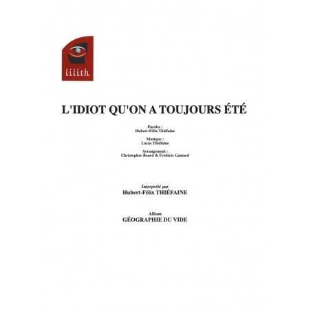 L’IDIOT QU’ON A TOUJOURS ÉTÉ