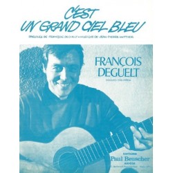 Partition C'EST UN GRAND CIEL BLEU François DEGUELT