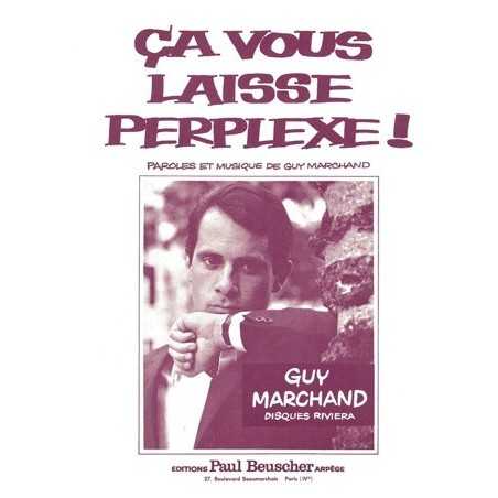 CA VOUS LAISSE PERPLEXE !