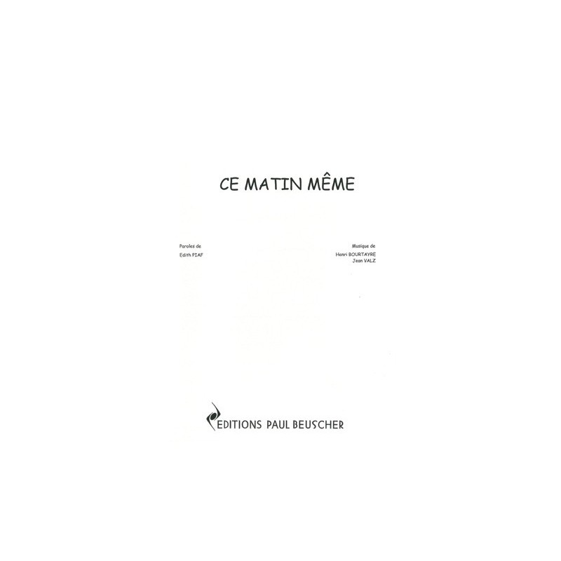 Partition CE MATIN MEME Edith PIAF