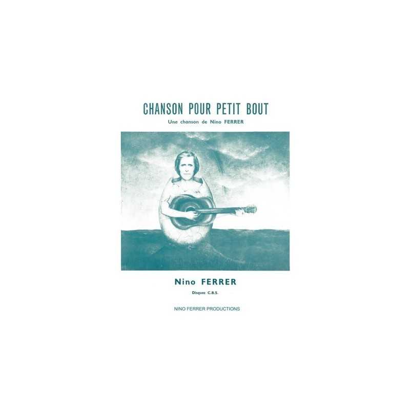 Partition CHANSON POUR PETIT BOUT Nino FERRER