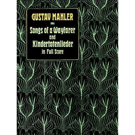 SONGS OF A WAYFARER AND KINDERTOTENLIEDER