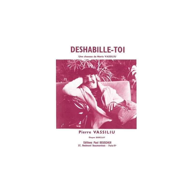 Partition DESHABILLE TOI Pierre VASSILIU