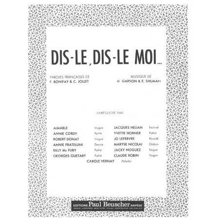 DIS-LE, DIS-LE MOI