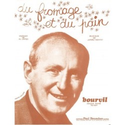Partition DU FROMAGE ET DU PAIN BOURVIL