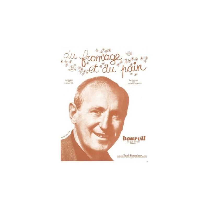 Partition DU FROMAGE ET DU PAIN BOURVIL