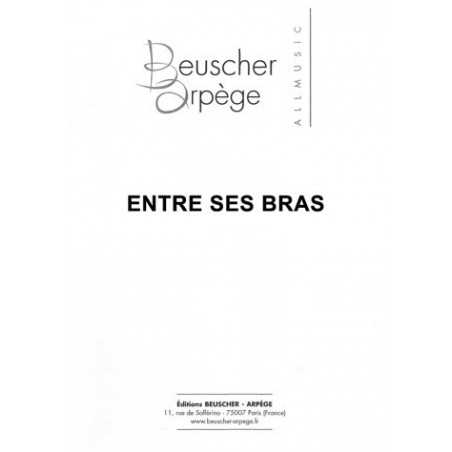 ENTRE SES BRAS