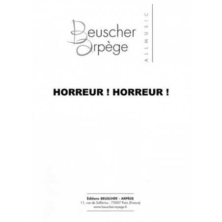 HORREUR ! HORREUR !