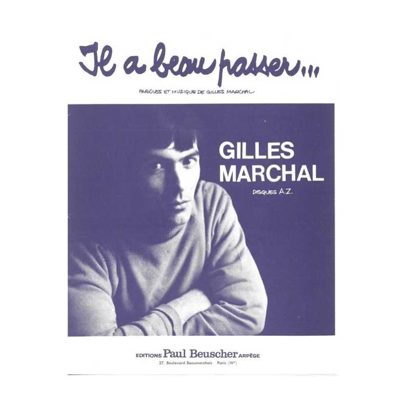 Partition IL A BEAU PASSER Gilles MARCHAL
