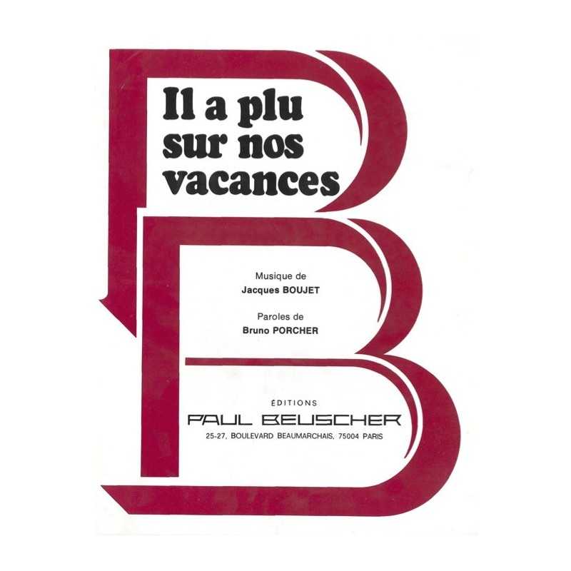 Partition IL A PLU SUR NOS VACANCES Jacques BOUJET