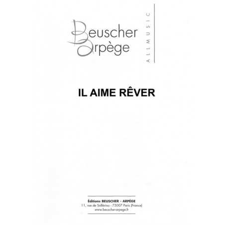 IL AIME REVER