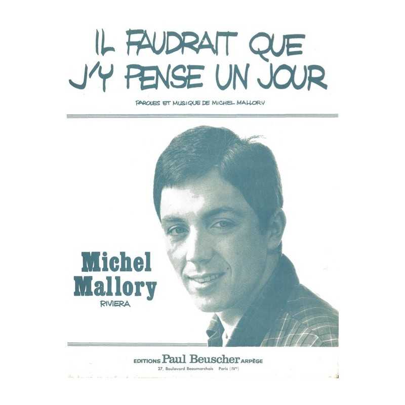 Partition IL FAUDRAIT QUE J'Y PENSE UN JOUR Michel MALLORY