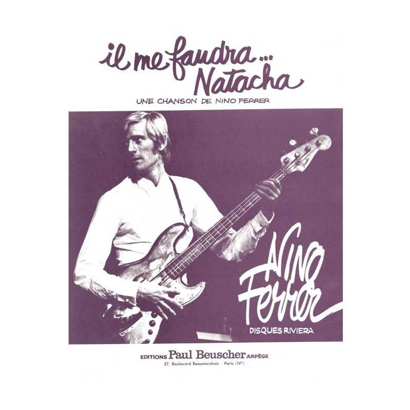 Partition IL ME FAUDRA... NATACHA Nino FERRER