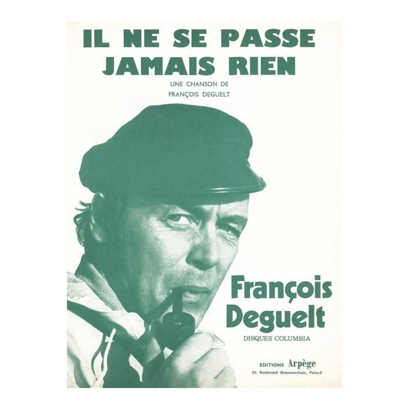 Partition IL NE SE PASSE JAMAIS RIEN François DEGUELT