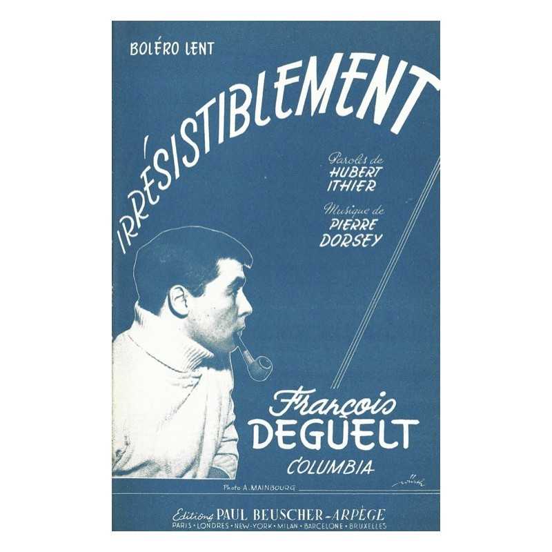Partition IRRÉSISTIBLEMENT François DEGUELT