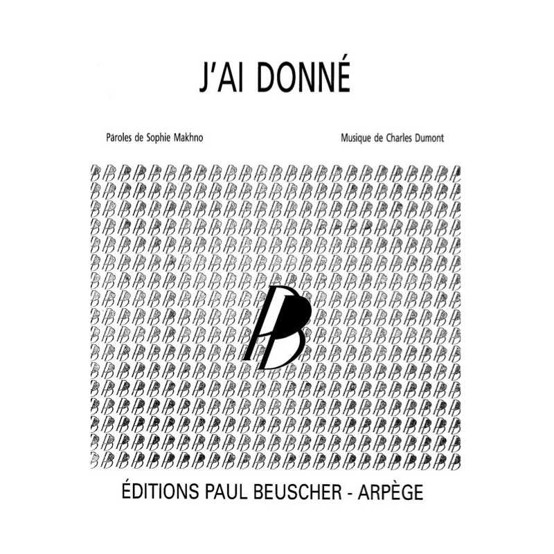 Partition J'AI DONNÉ Charles DUMONT