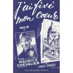 Partition J'AI FIXÉ MON COEUR Maurice CHEVALIER