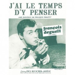 Partition J'AI LE TEMPS D'Y PENSER François DEGUELT