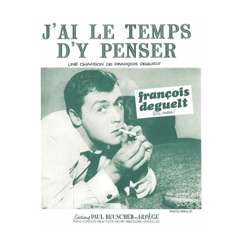 Partition J'AI LE TEMPS D'Y PENSER François DEGUELT