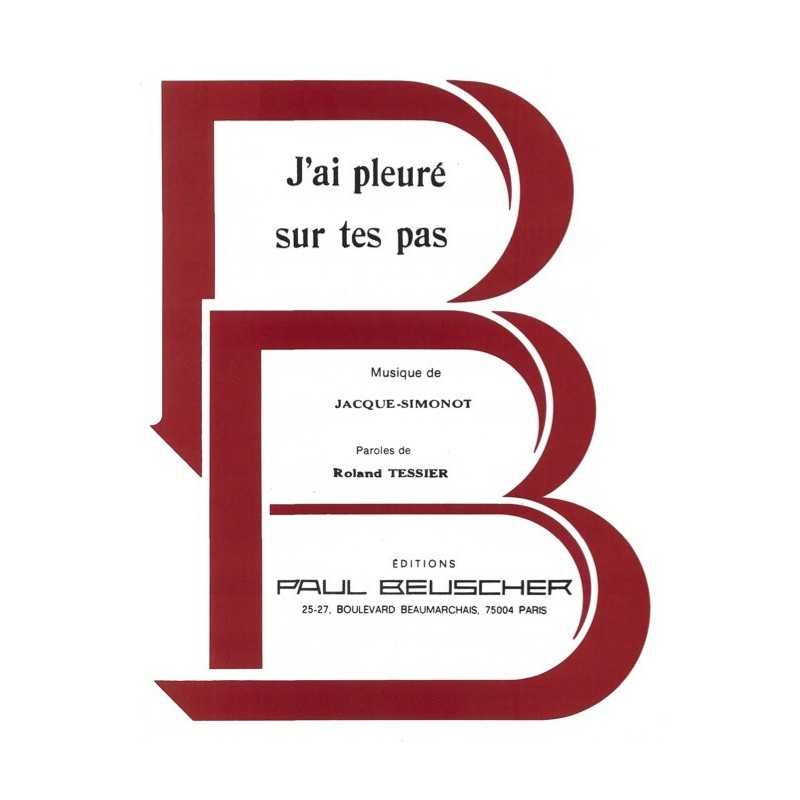 Partition J'AI PLEURÉ SUR TES PAS André CLAVEAU