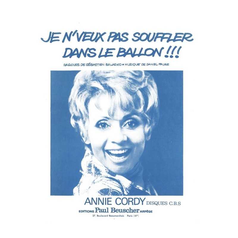 Partition JE N'VEUX PAS SOUFFLER DANS LE BALLON Annie CORDY