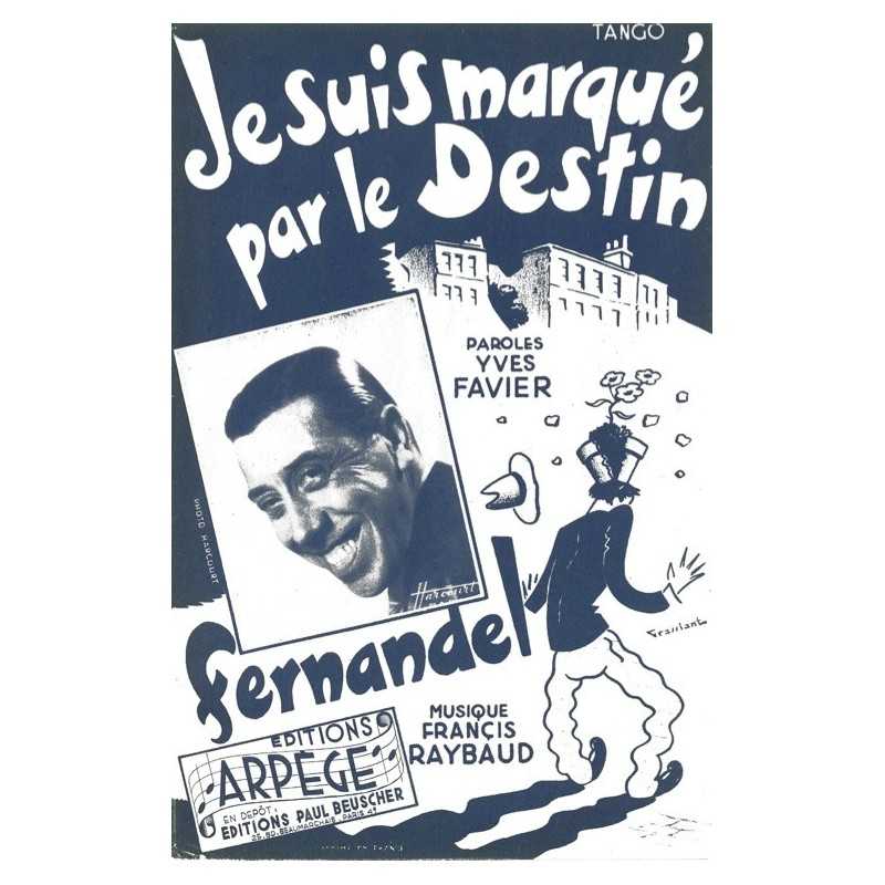 Partition JE SUIS MARQUÉ PAR LE DESTIN FERNANDEL