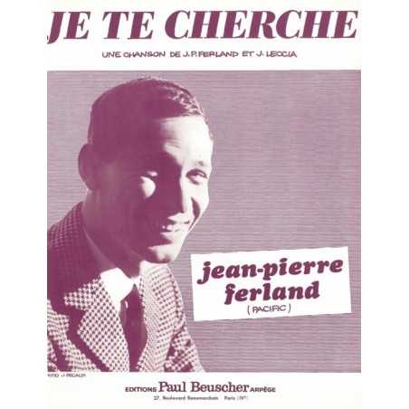 JE TE CHERCHE