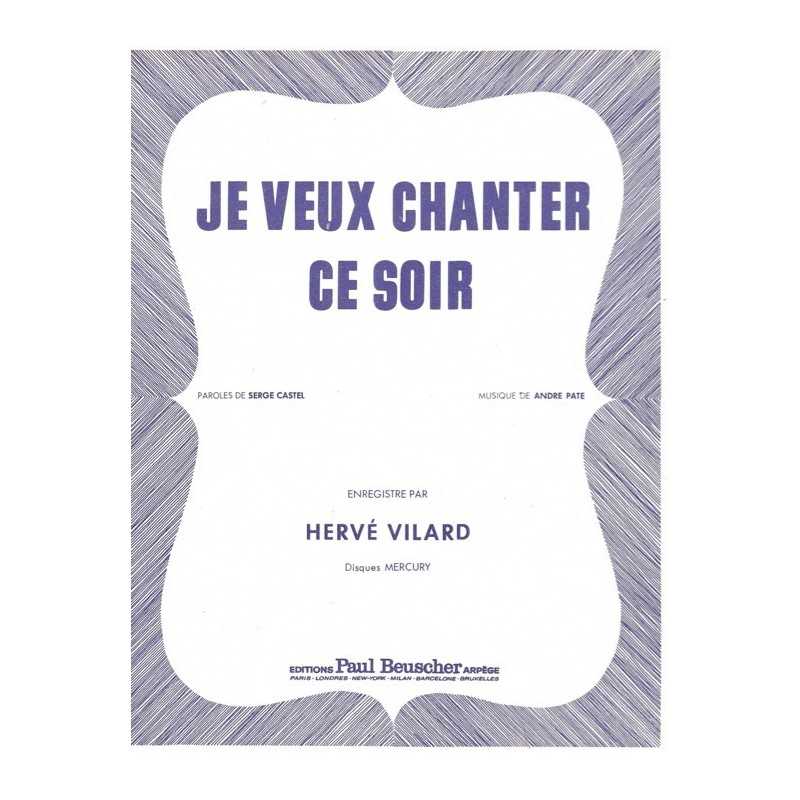 Partition JE VEUX CHANTER CE SOIR Hervé VILARD